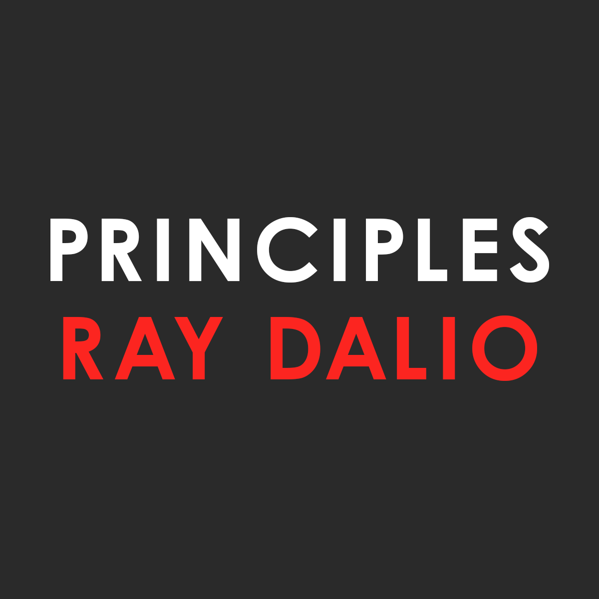 Book Report - Principles: Life and Work by Ray Dalio